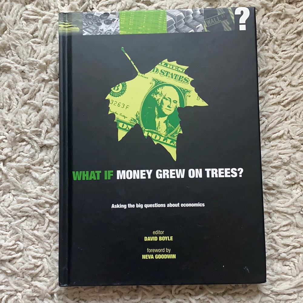 What If Money Grew On Trees? Book by David Boyle